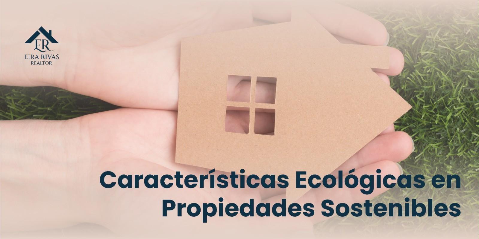 Características ecológicas en propiedades sostenibles