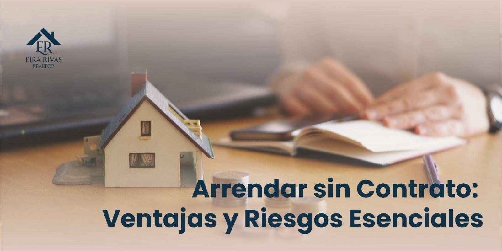 Arrendar sin contrato: ventajas y riesgos esenciales