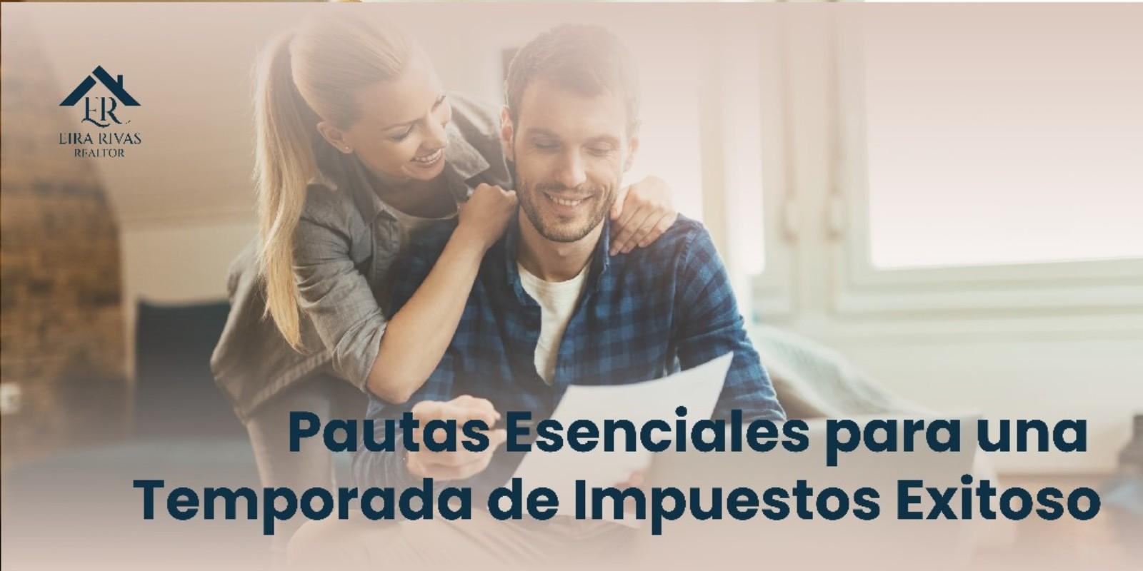 Pautas Esenciales para una Temporada de Impuestos Exitoso