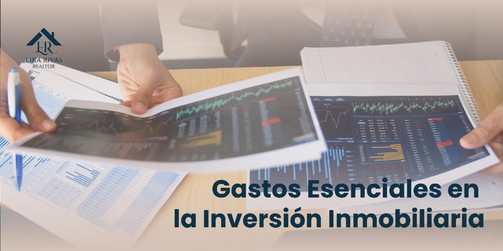 Gastos Esenciales en la Inversión Inmobiliaria