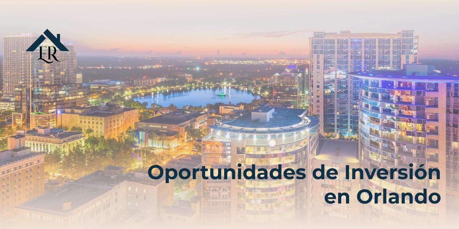 Oportunidades de Inversión en Orlando