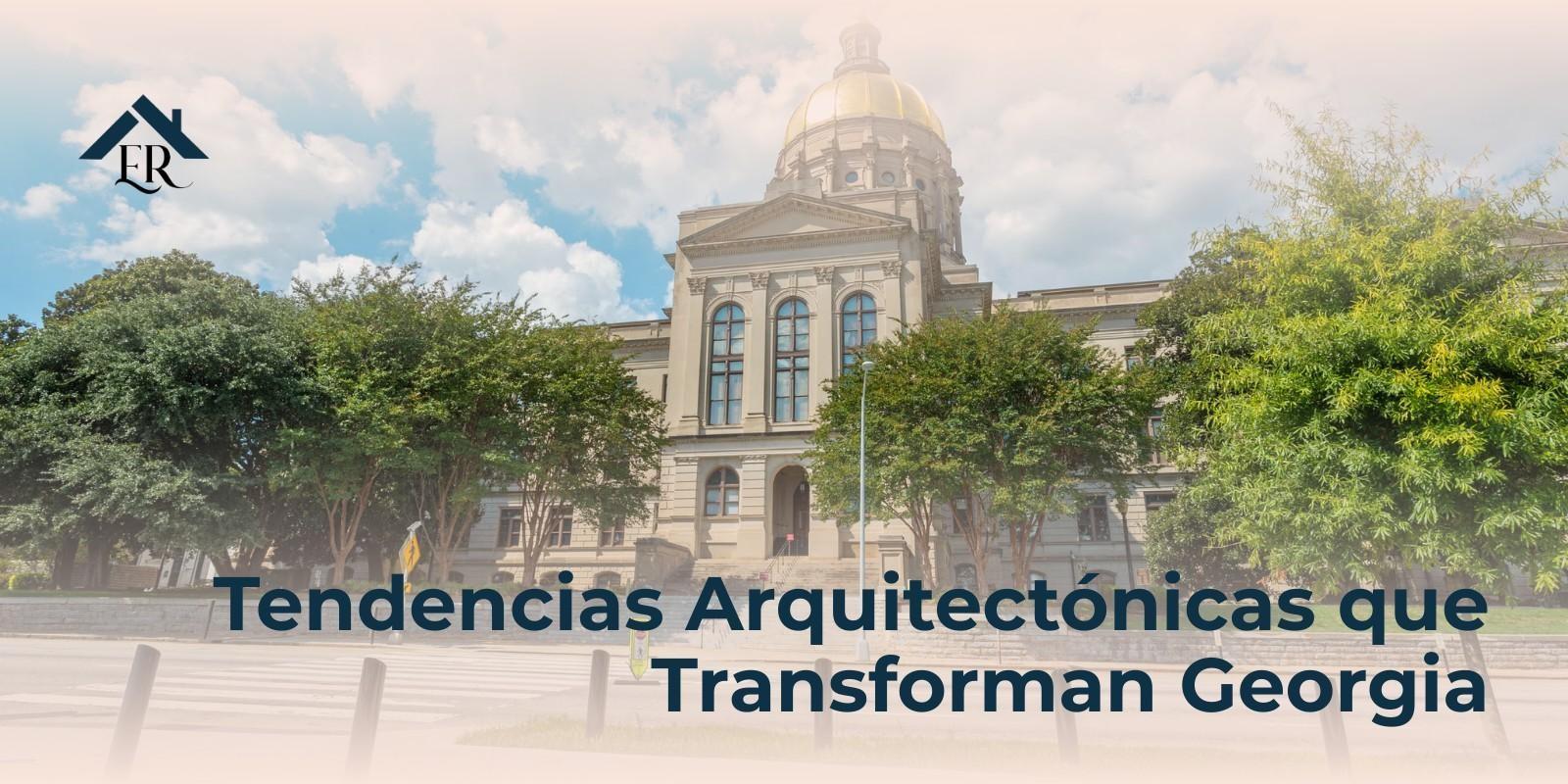 Tendencias Arquitectónicas que Transforman Georgia
