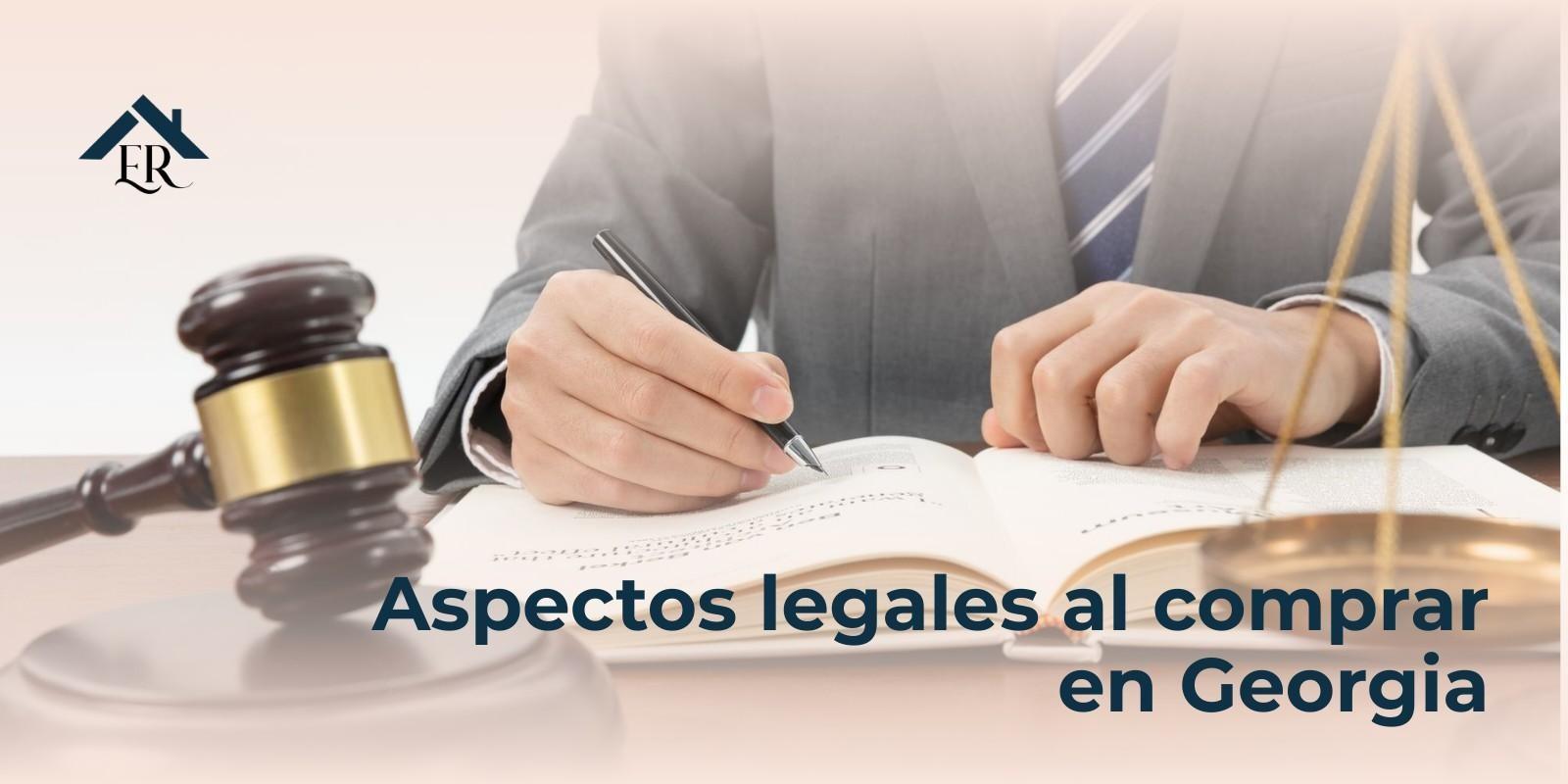 Aspectos legales al comprar propiedad en Georgia