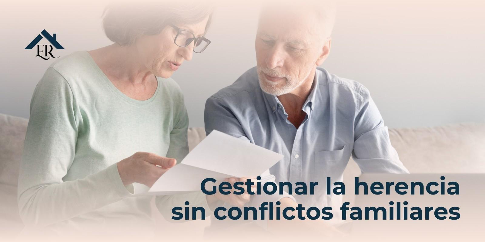 Gestionar la herencia sin conflictos familiares