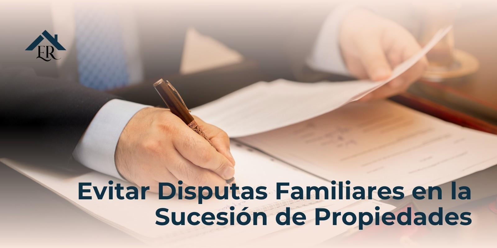 Evitar disputas familiares en la sucesión de propiedades