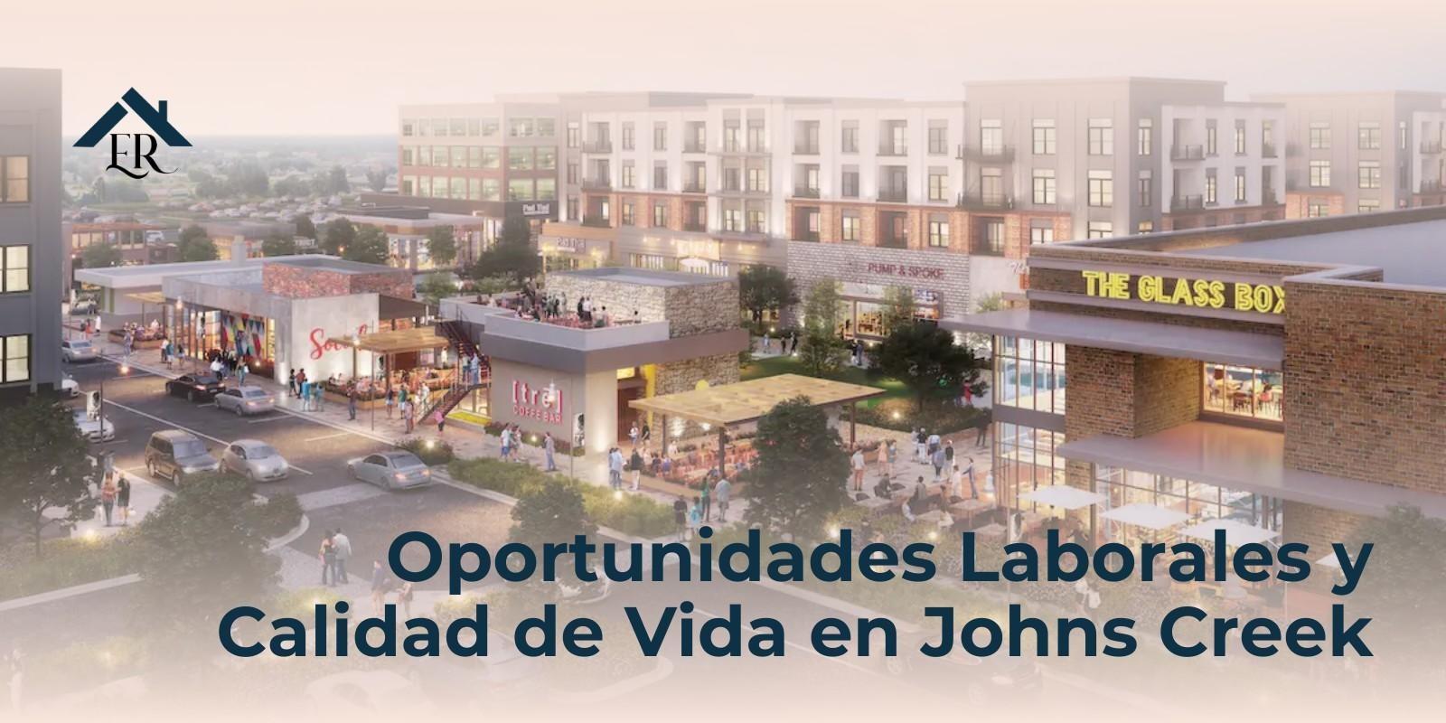 Oportunidades Laborales y Calidad de Vida en Johns Creek