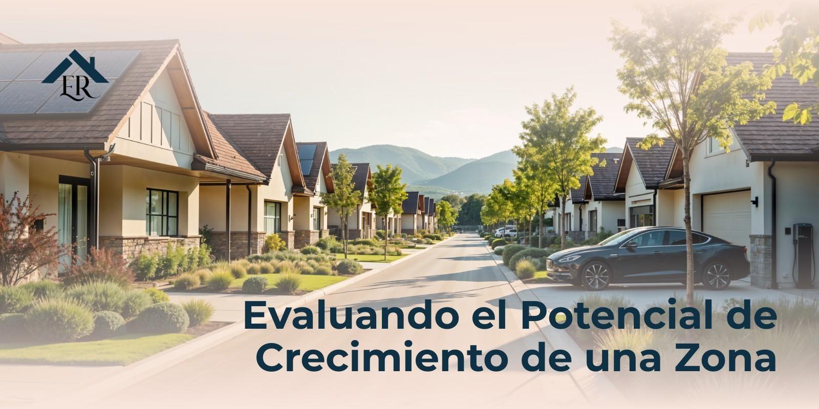 Evaluando el Potencial de Crecimiento de una Zona