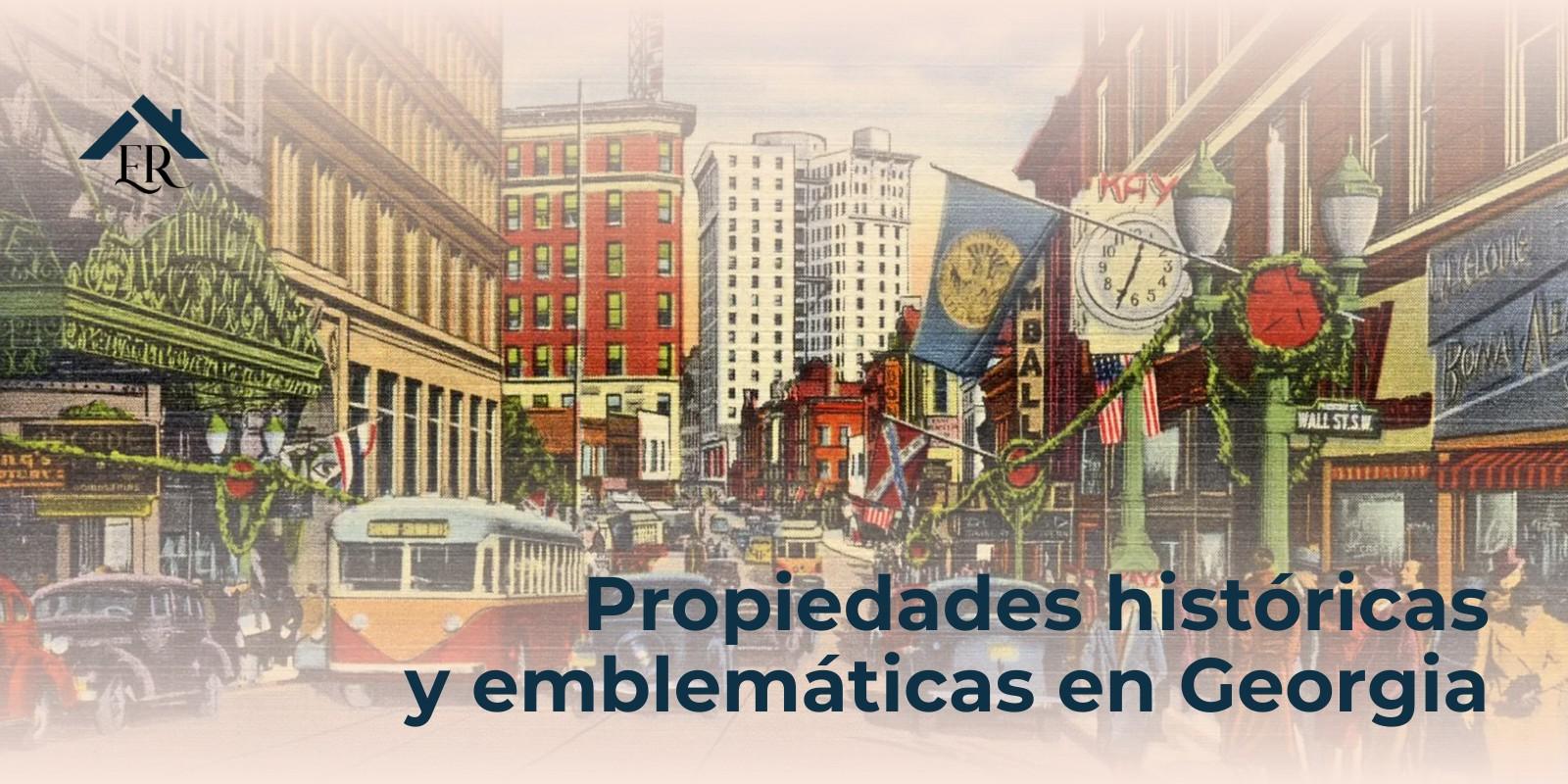 Propiedades históricas y emblemáticas en Georgia
