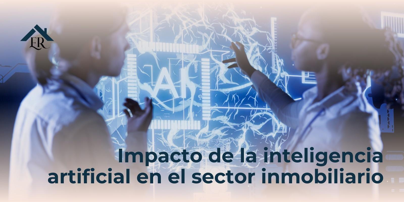 Impacto de la inteligencia artificial en el sector inmobiliario