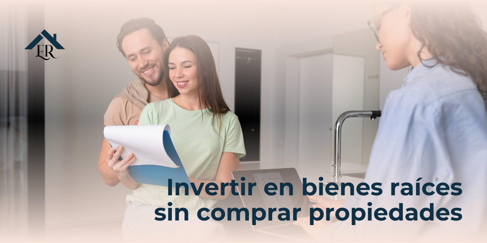 Invertir en bienes raíces sin comprar propiedades