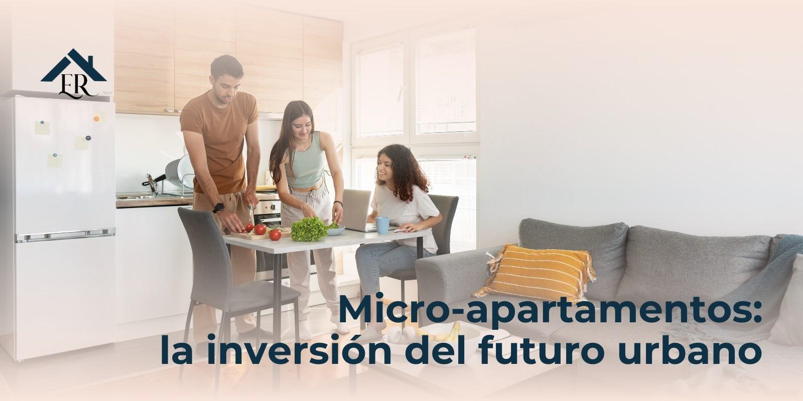 Micro-apartamentos: la inversión del futuro urbano