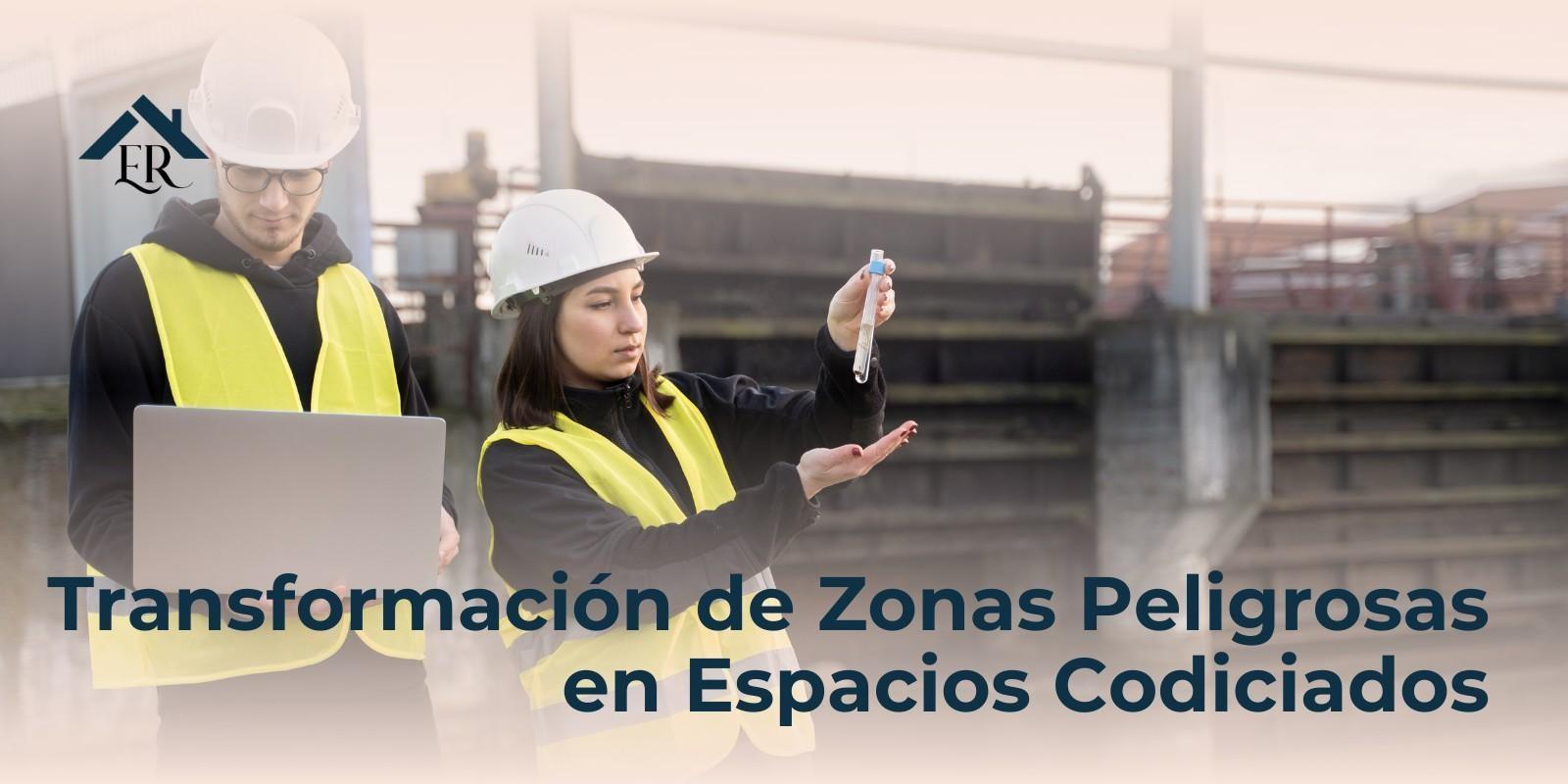 Transformación de Zonas Peligrosas en Espacios Codiciados