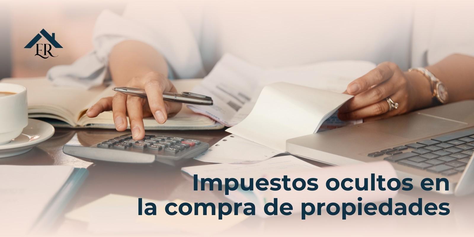 Impuestos ocultos en la compra de propiedades