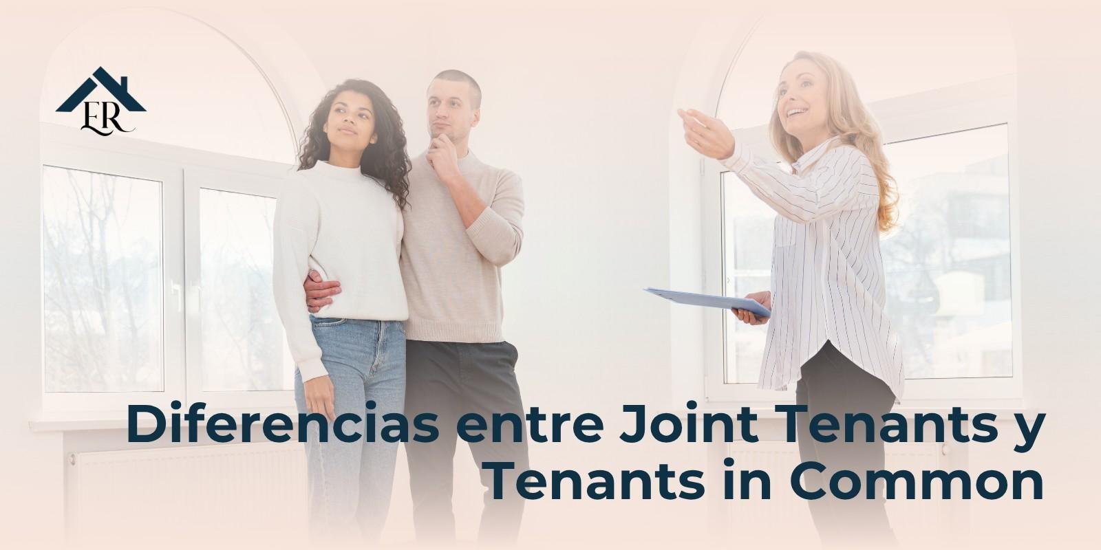 Diferencias entre Joint Tenants y Tenants in Common