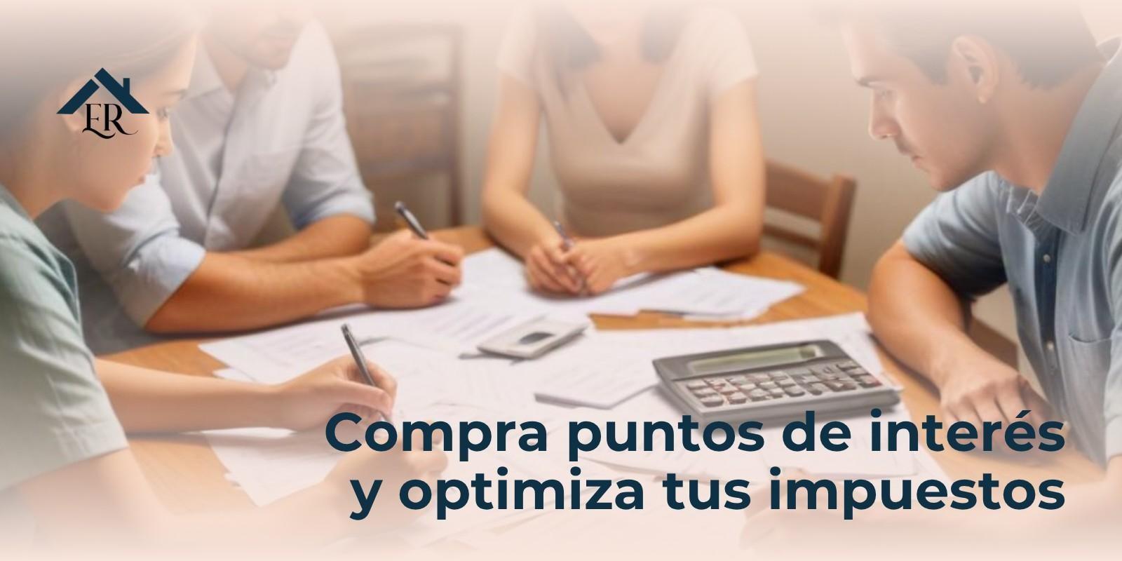 Compra puntos de interés y optimiza tus impuestos