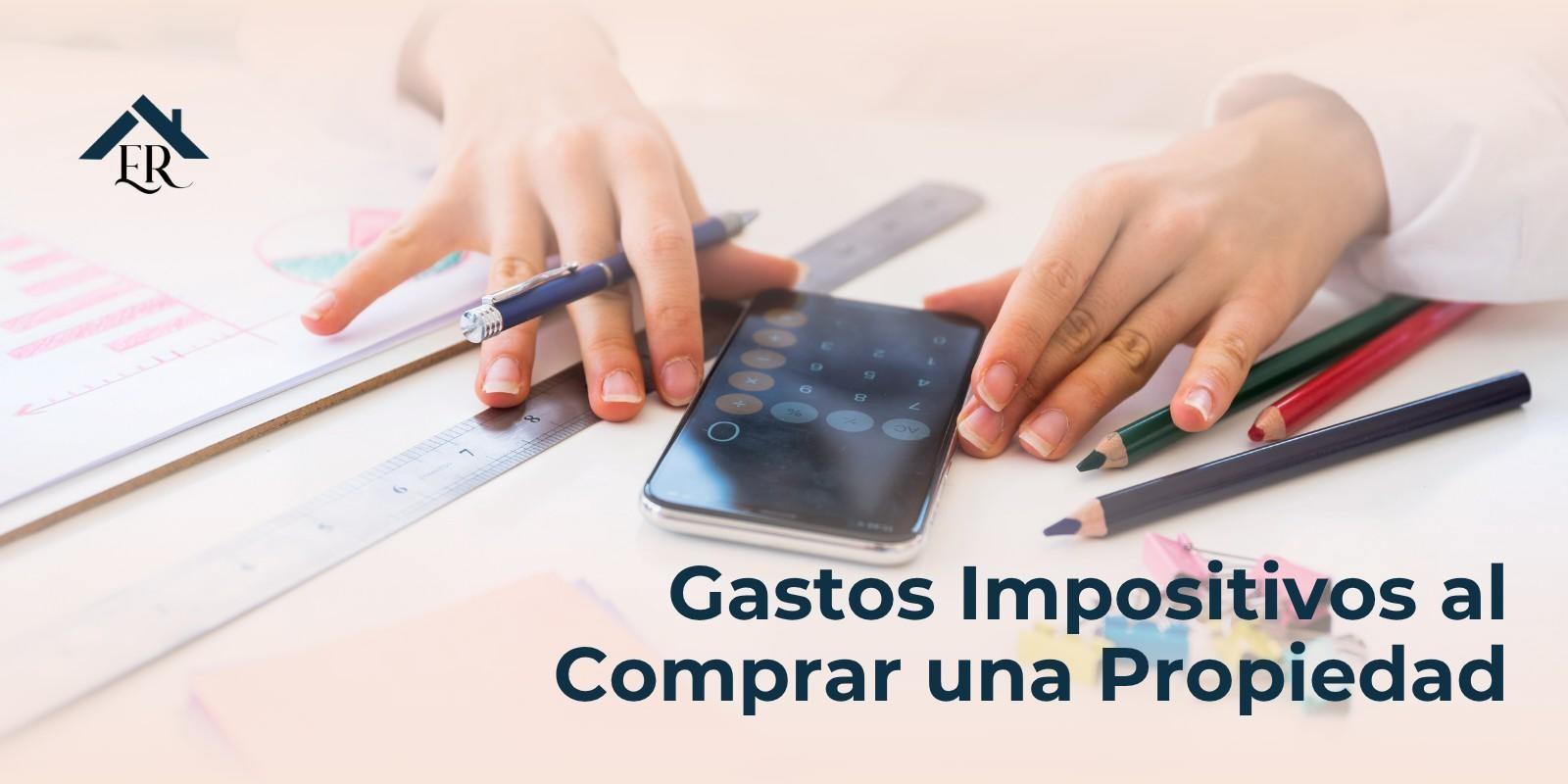 Gastos Impositivos al Comprar una Propiedad