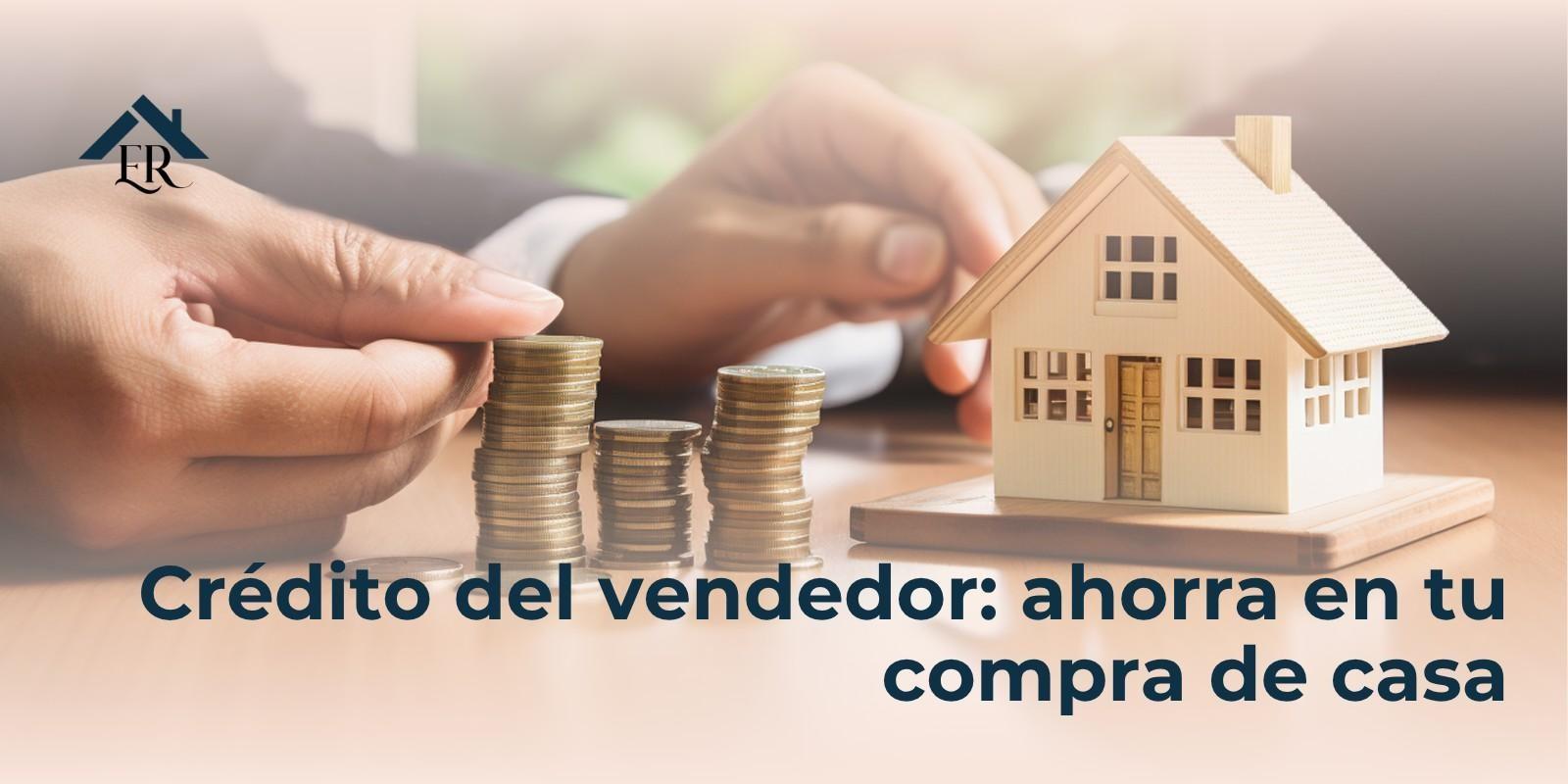 Crédito del vendedor: ahorra en tu compra de casa