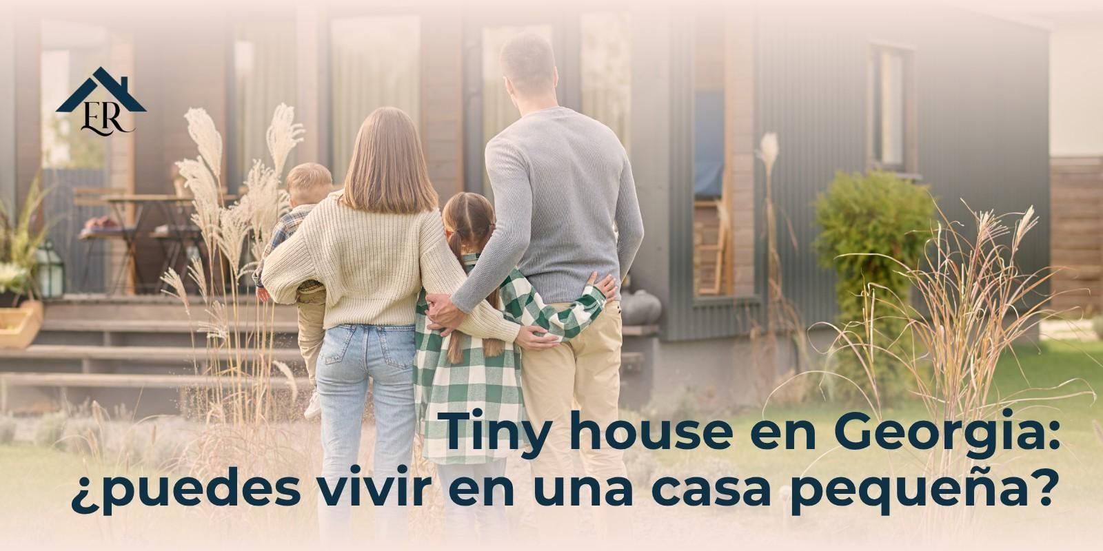 Tiny house en Georgia: ¿puedes vivir en una casa pequeña?