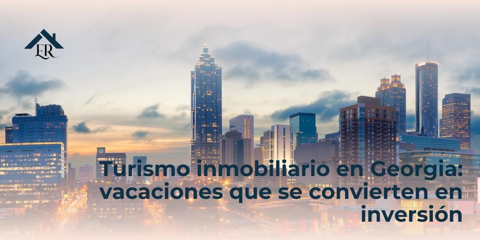 Turismo inmobiliario en Georgia: vacaciones que se convierten en inversión
