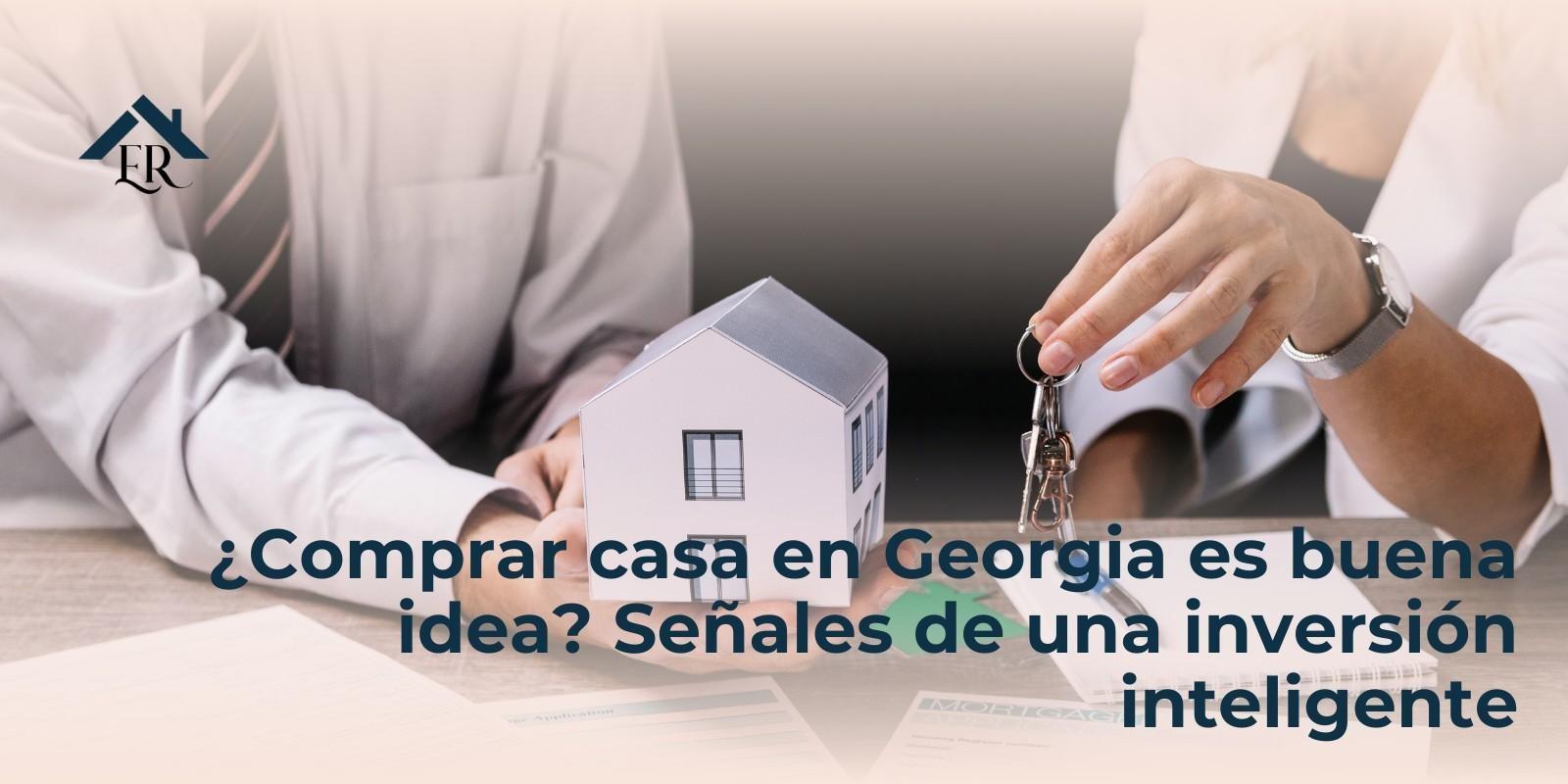 ¿Comprar casa en Georgia es buena idea? Señales de una inversión inteligente