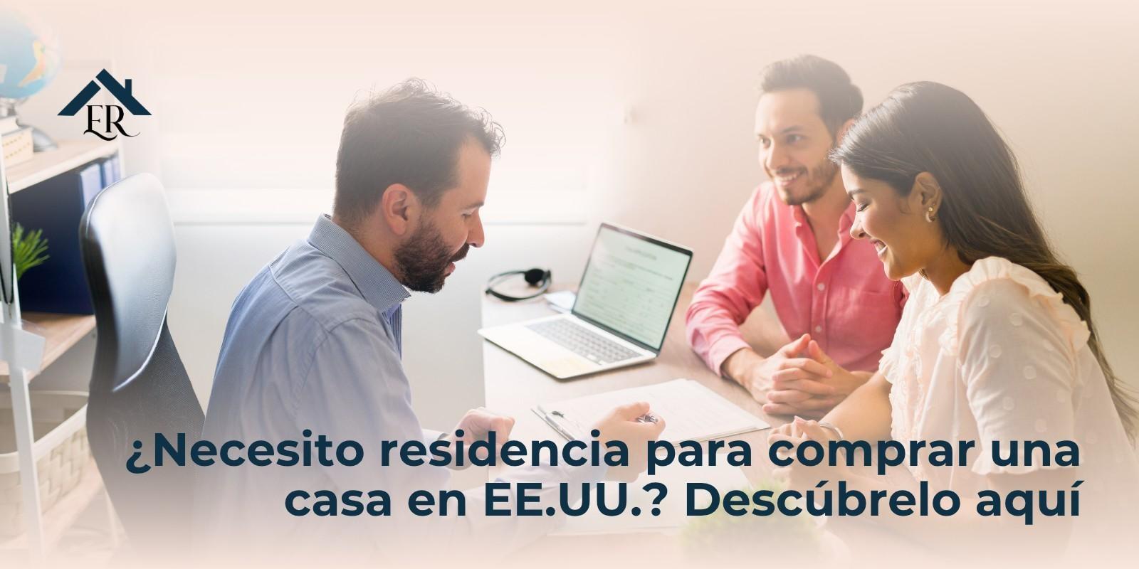 ¿Necesito residencia para comprar una casa en EE.UU.? Descúbrelo aquí