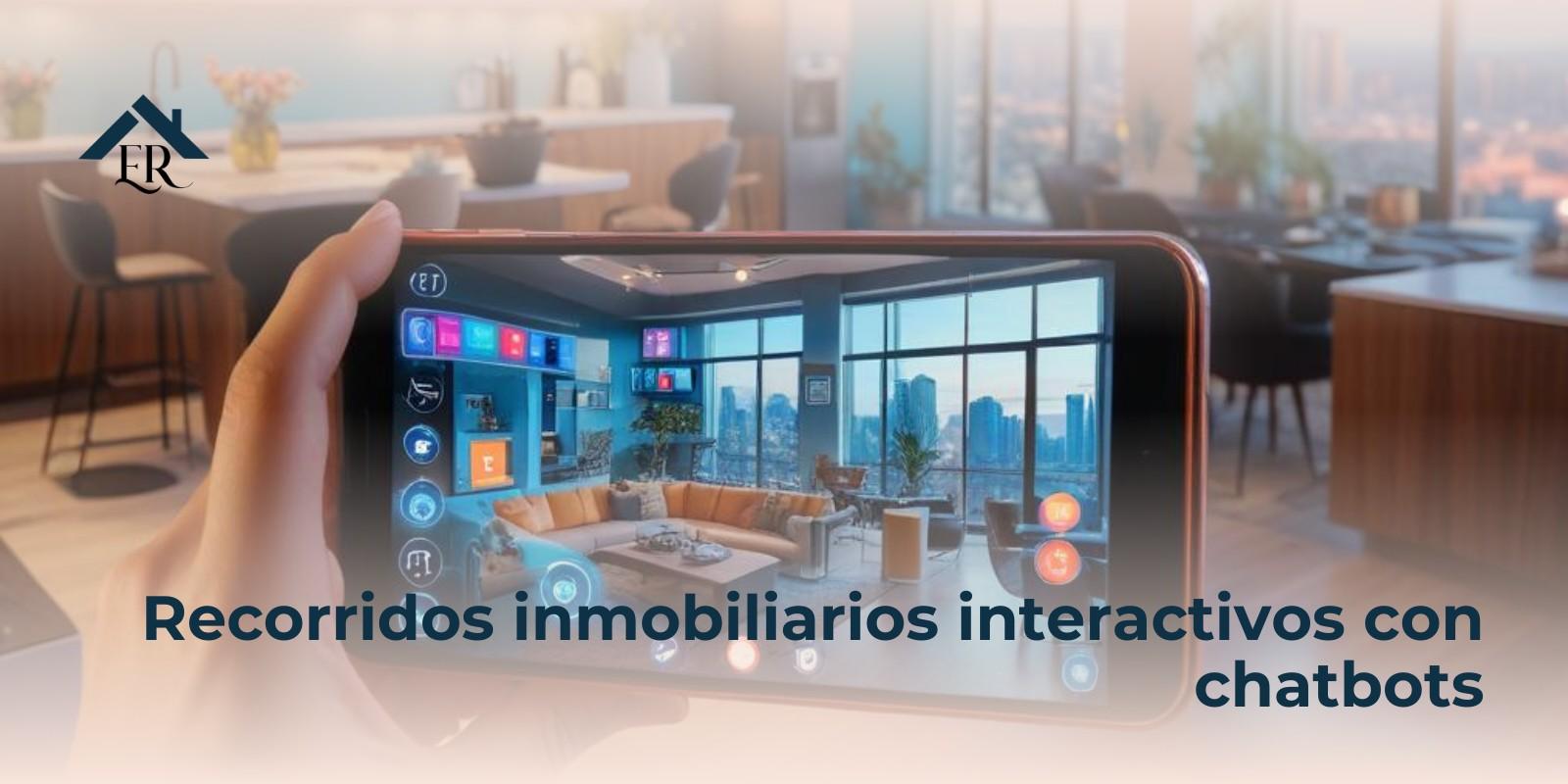 Recorridos inmobiliarios interactivos con chatbots