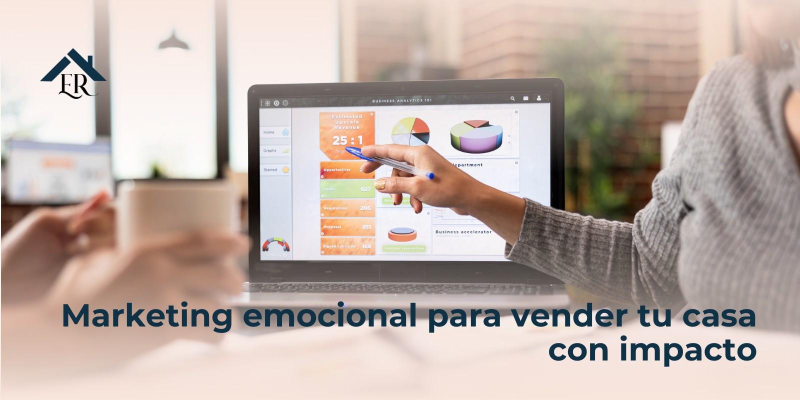 Marketing emocional para vender tu casa con impacto