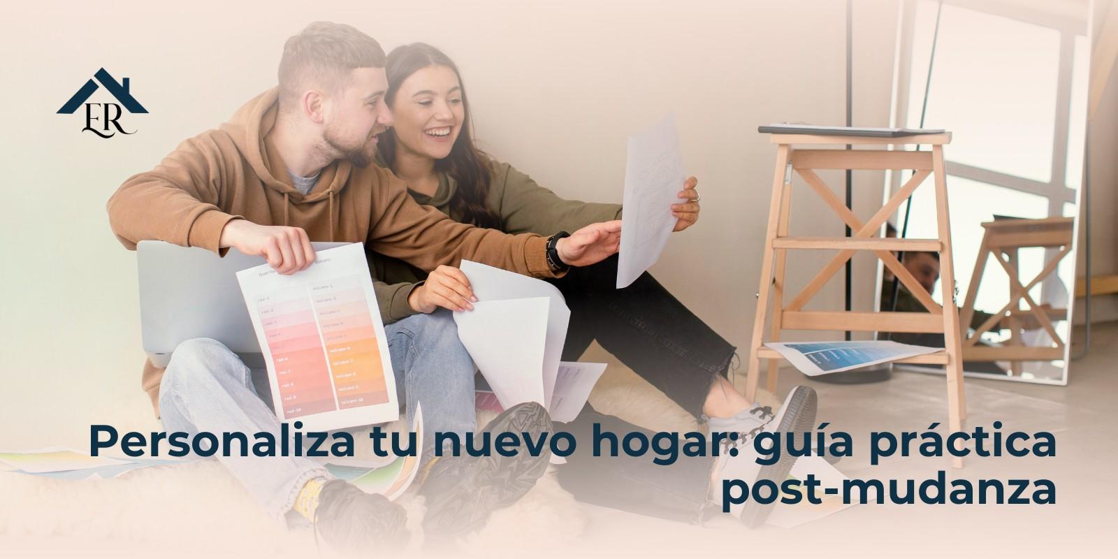 Personaliza tu nuevo hogar: guía práctica post-mudanza