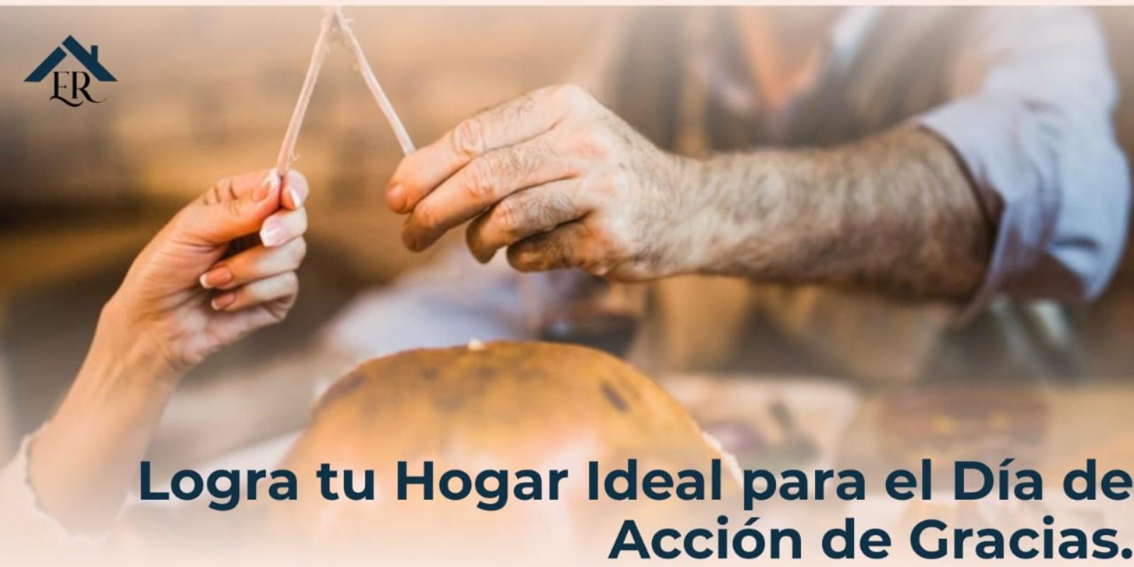 Logra tu hogar ideal para el Día de Acción de Gracias