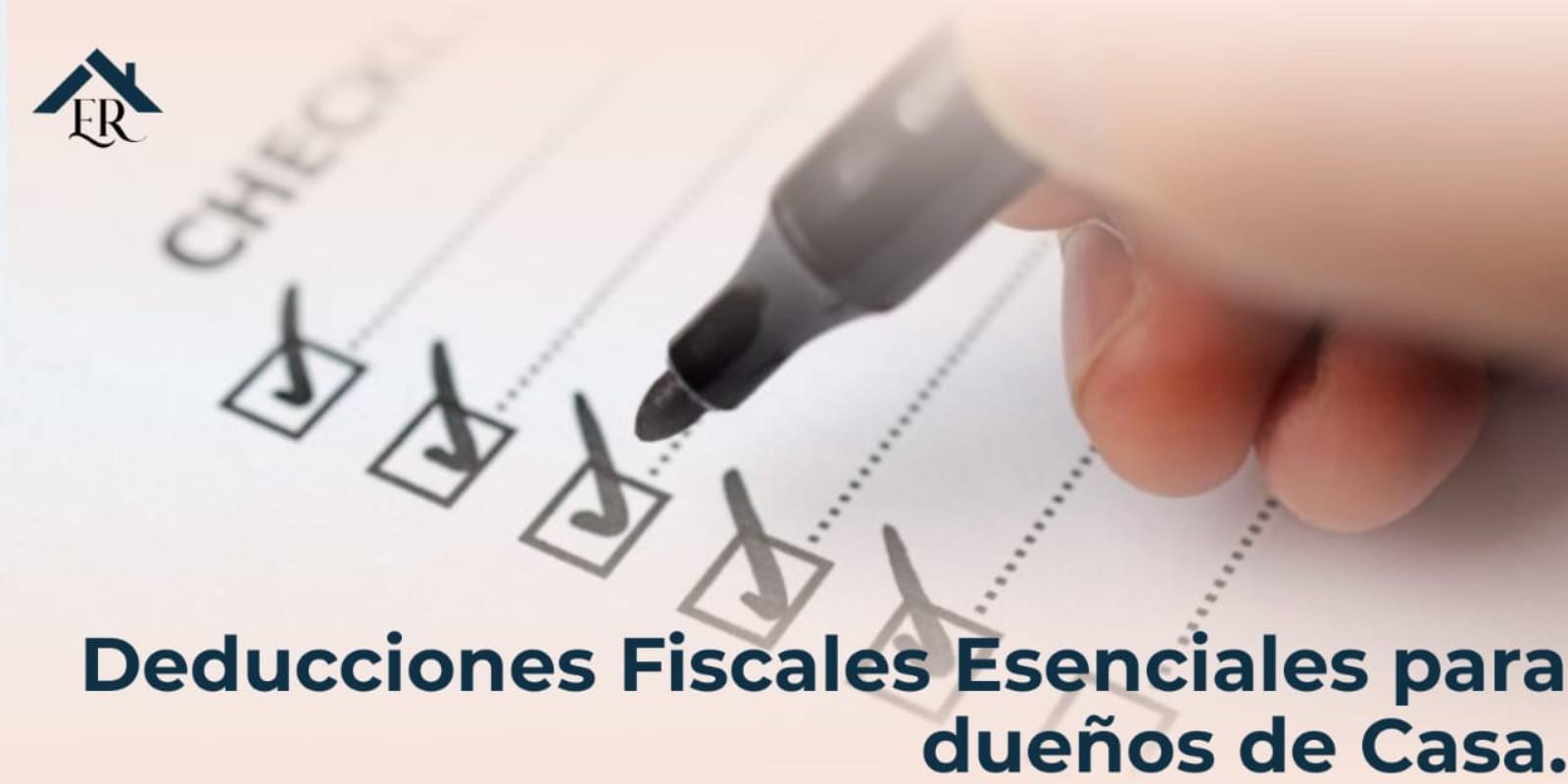 Deducciones fiscales esenciales para dueños de casa