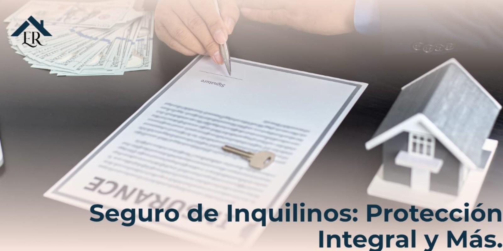 Seguro de inquilinos: protección integral y más