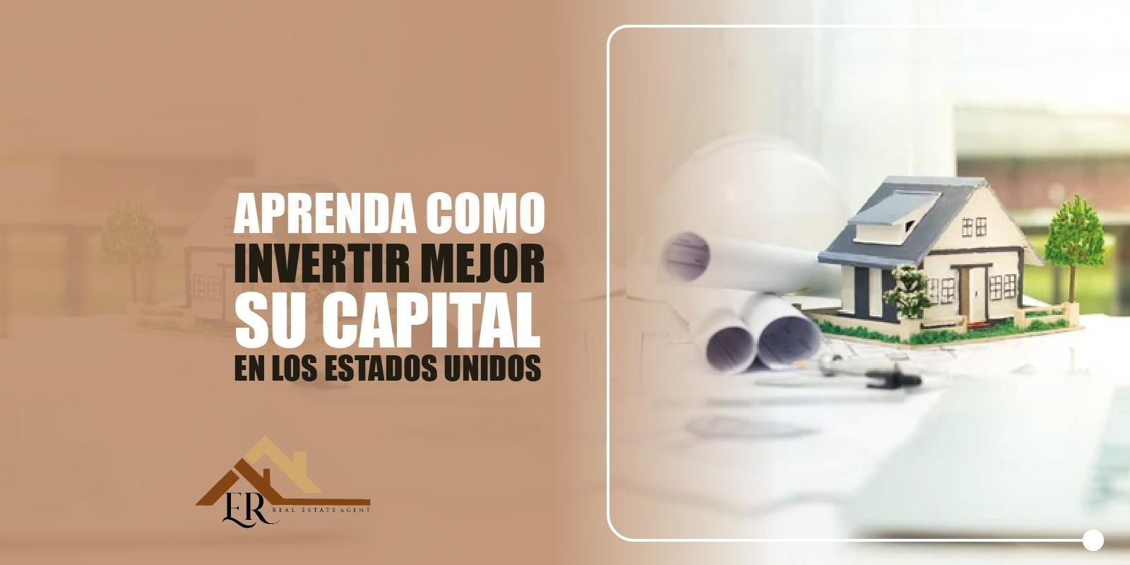 Aprenda cómo invertir mejor su capital en los EE. UU.