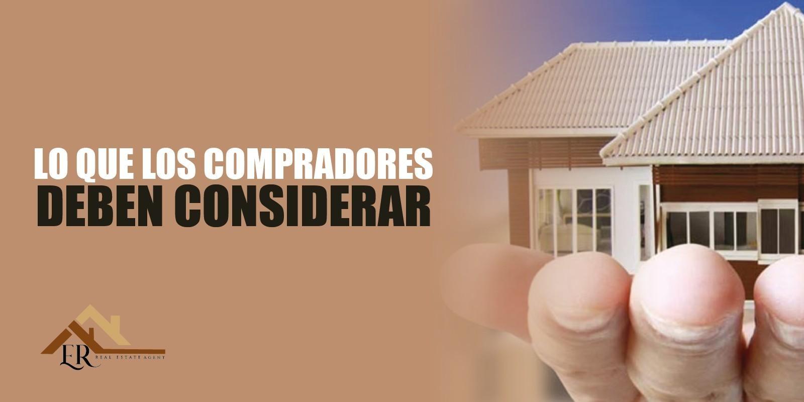 LO QUE LOS COMPRADORES DEBEN CONSIDERAR 