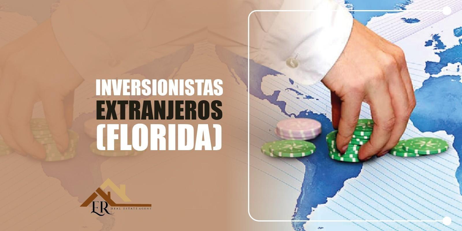 INVERSIONISTAS EXTRANJEROS (FLORIDA)